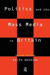 Politics and the Mass Media in Britain