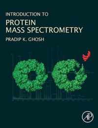 Introduction to Protein Mass Spectrometry