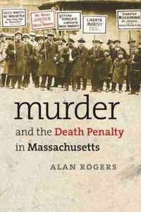 Murder and the Death Penalty in Massachusetts