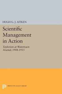 Scientific Management in Action - Taylorism at Watertown Arsenal, 1908-1915