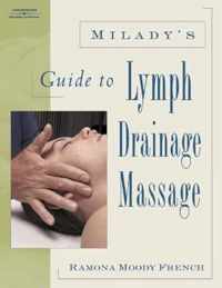 Milady's Guide To Lymph Drainage Massage