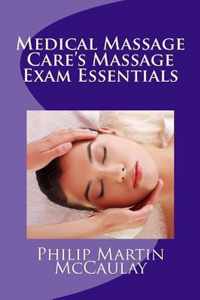 Medical Massage Care's Massage Exam Essentials