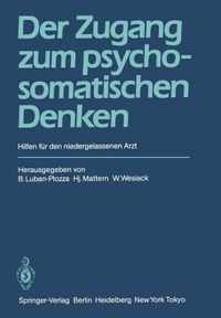 Der Zugang zum Psychosomatischen Denken