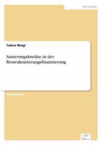 Sanierungskredite in der Restrukturierungsfinanzierung