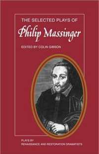 The Selected Plays of Philip Massinger