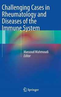 Challenging Cases in Rheumatology and Diseases of the Immune System