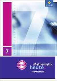 Mathematik heute 7. Arbeitsheft mit Lösungen. Hessen