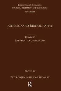 Volume 19, Tome V: Kierkegaard Bibliography: Latvian to Ukrainian