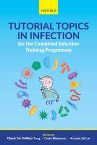 Tutorial Topics in Infection for the Combined Infection Training Programme