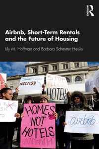 Airbnb, Short-Term Rentals and the Future of Housing