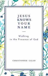 Jesus Knows Your Name