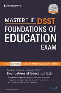 Master the DSST Foundations of Education Exam