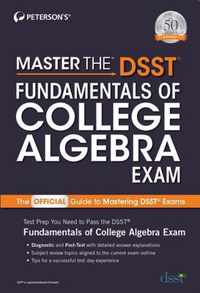 Master the DSST Fundamentals of College Algebra Exam