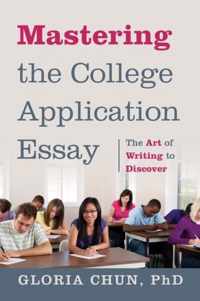 Mastering the College Application Essay