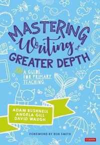 Mastering Writing at Greater Depth