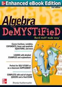 Algebra DeMYSTiFieD, Second Edition