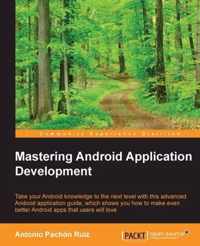 Mastering Android Application Development