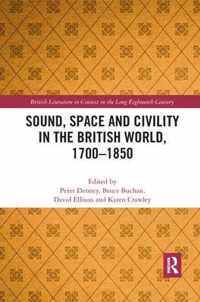 Sound, Space and Civility in the British World, 1700-1850