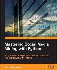 Mastering Social Media Mining with Python