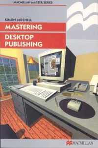 Mastering Desktop Publishing