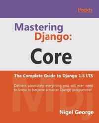 Mastering Django