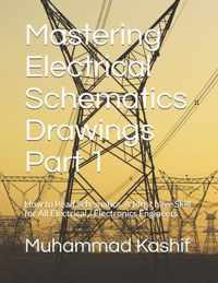 Mastering Electrical Schematics Drawings Part 1