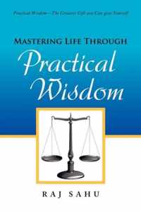 Mastering Life Through Practical Wisdom
