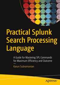 Practical Splunk Search Processing Language