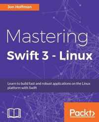 Mastering Swift 3 - Linux