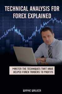 Technical Analysis for Forex Explained