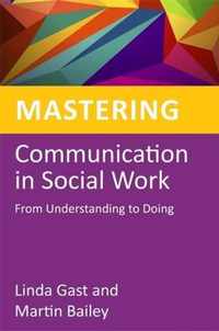 Mastering Communication In Social Work