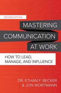 Mastering Communication at Work, Second Edition