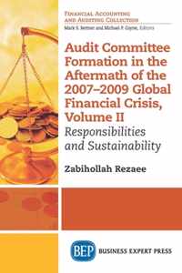 Audit Committee Formation in the Aftermath of the 2007-2009 Global Financial Crisis, Volume II