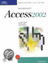 Mastering and Using Microsoft Access 2002