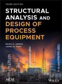 Structural Analysis and Design of Process Equipment