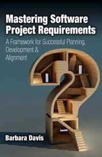 Mastering Software Project Requirements