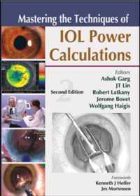 Mastering the Techniques of IOL Power Calculations, Second Edition