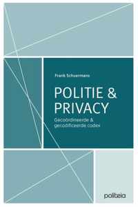 Politie & Privacy: gecoördineerde en gecodificeerde codex