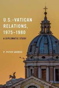 U.S.-Vatican Relations, 1975-1980