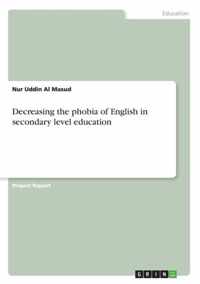 Decreasing the phobia of English in secondary level education