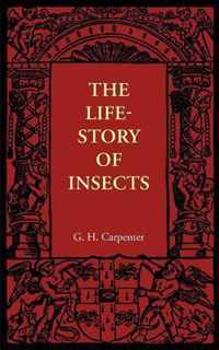 The Life-Story of Insects