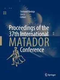 Proceedings of the 37th International MATADOR Conference