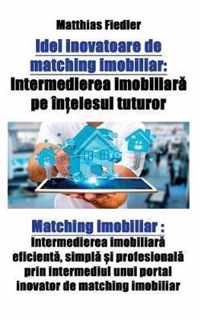 Idei Inovatoare de Matching Imobiliar