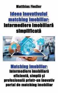 Ideea Inovativului Matching Imobiliar