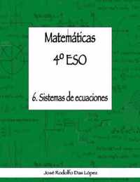 Matematicas 4 Degrees ESO - 6. Sistemas de ecuaciones