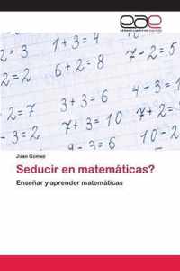 Seducir en matematicas?