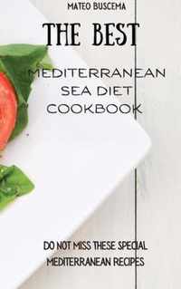 The Best Mediterranean Sea Diet Cookbook