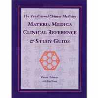 The Traditional Chinese Medicine Materia Medica Clinical Reference