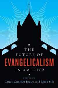 The Future of Evangelicalism in America