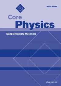 Core Physics Supplementary Materials